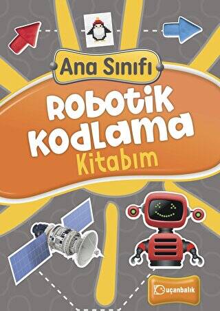 Ana Sınıfı Robotik Kodlama Kitabım - 1