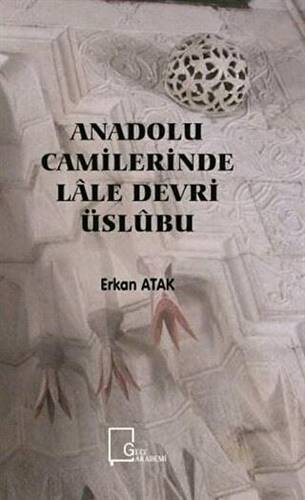 Anadolu Camilerinde Lale Devri Üslubu - 1