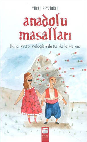 Anadolu Masalları - 2 : Keloğlan ile Kahkaha Hanım - 1