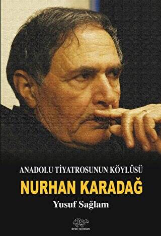 Anadolu Tiyatrosunun Köylüsü: Nurhan Karadağ - 1