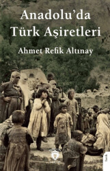 Anadolu’da Türk Aşiretleri - 1