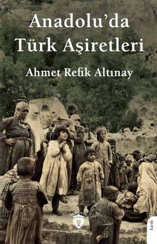 Anadolu’da Türk Aşiretleri - 1