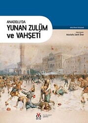 Anadolu`da Yunan Zulüm ve Vahşeti - 1