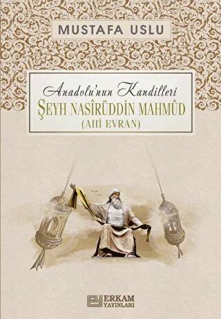 Anadolu’nun Kandilleri - Şeyh Nasirüddin Mahmud Ahi Evran - 1