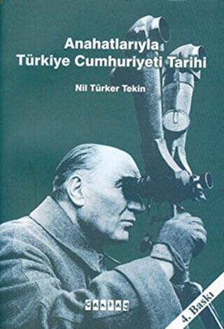 Anahatlarıyla Türkiye Cumhuriyeti Tarihi - 1