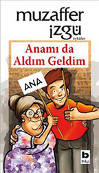 Anamı da Aldım Geldim - 1