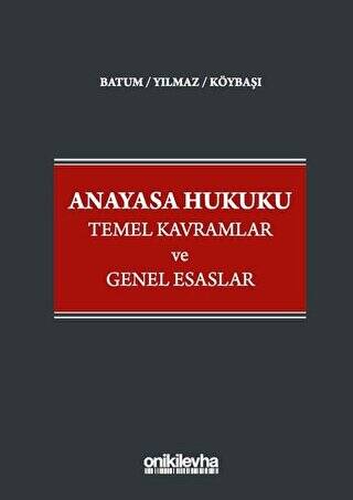 Anayasa Hukuku Temel Kavramlar ve Genel Esaslar - 1