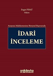 Anayasa Mahkemesine Bireysel Başvuruda İdari İnceleme - 1