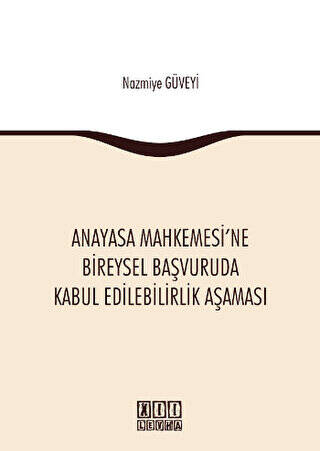 Anayasa Mahkemesi`ne Bireysel Başvuruda Kabul Edilebilirlik Aşaması - 1