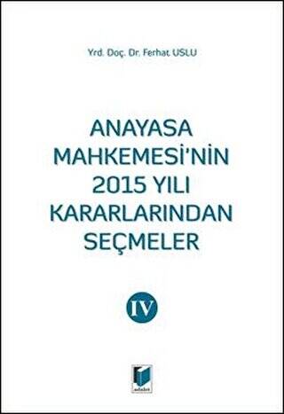 Anayasa Mahkemesinin 2015 Yılı Kararlarından Seçmeler 4 - 1