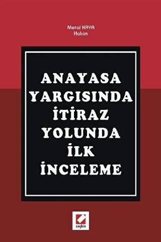 Anayasa Yargısında İtiraz Yolunda İlk İnceleme - 1