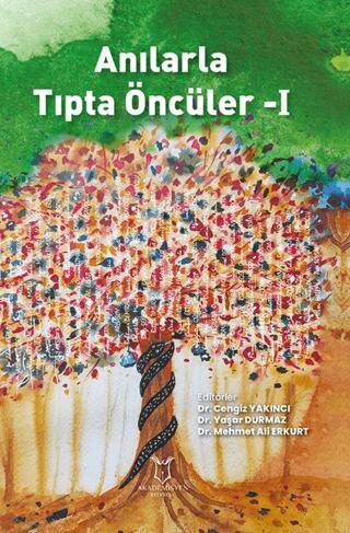 Anılarla Tıpta Öncüler-I - 1