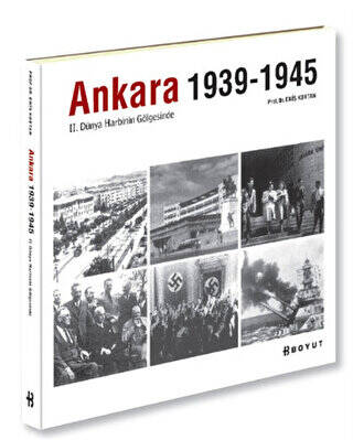 Ankara 1939-1945 - II.Dünya Harbinin Gölgesinde - 1