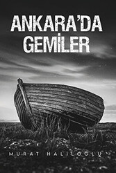 Ankara’da Gemiler - 1