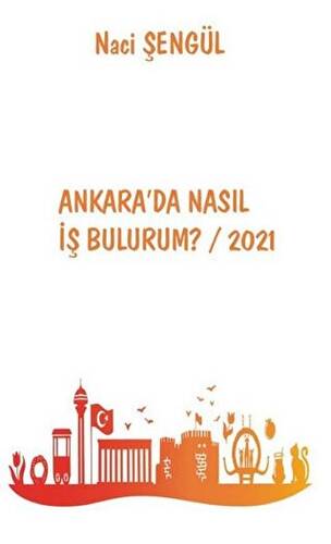 Ankara`da Nasıl İş Bulurum? - 2021 - 1