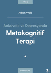 Anksiyete ve Depresyonda Metakognitif Terapi - 1