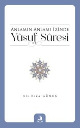 Anlamın Anlamı İzinde Yusuf Suresi - 1