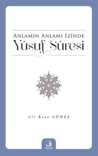 Anlamın Anlamı İzinde Yusuf Suresi - 1