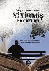 Anlamını Yitirmiş Hayatlar - 1