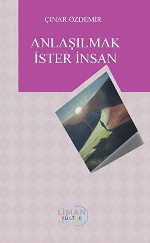 Anlaşılmak İster İnsan - 1