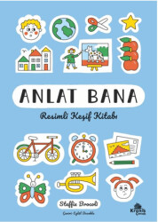 Anlat Bana: Resimli Keşif Kitabı - 1