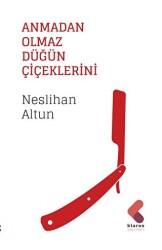 Anmadan Olmaz Düğün Çiçeklerini - 1