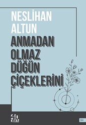 Anmadan Olmaz Düğün Çiçeklerini - 1