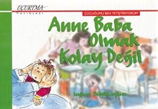 Anne Baba Olmak Kolay Değil - 1