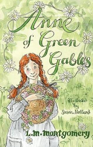 Anne of Green Gables: Illustrated by Susan Hellard - 1