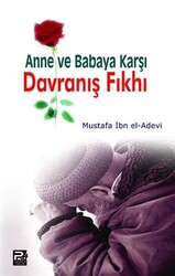 Anne ve Babaya Karşı Davranış Fıkhı - 1