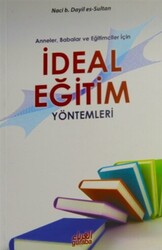 Anneler Babalar ve Eğitimciler İçin İdeal Eğitim Yöntemleri - 1