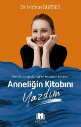 Anneliğin Kitabını Yazdım - 1