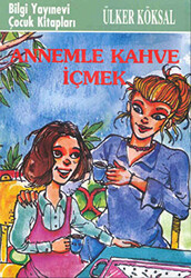 Annemle Kahve İçmek - 1