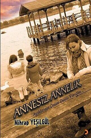 Annesiz Annelik - 1