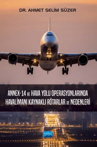 Annex-14 ve Hava Yolu Operasyonlarında Havalimanı Kaynaklı Rötarlar ve Nedenleri - 1