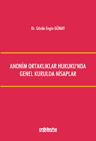 Anonim Ortaklıklar Hukuku`nda Genel Kurulda Nisaplar - 1