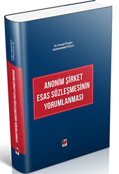 Anonim Şirket Esas Sözleşmesinin Yorumlanması - 1