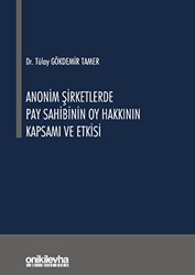 Anonim Şirketlerde Pay Sahibinin Oy Hakkının Kapsamı ve Etkisi - 1