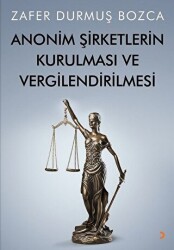 Anonim Şirketlerin Kurulması ve Vergilendirilmesi - 1