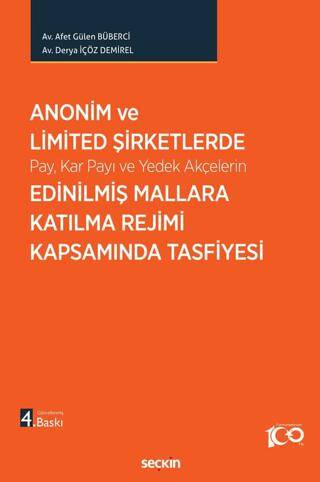 Anonim ve Limited Şirketlerde Pay, Kar Payı ve Yedek Akçelerin Edinilmiş Mallara Katılma Rejimi Kapsamında Tasfiyesi - 1