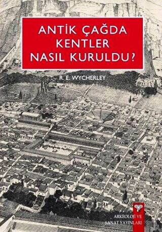 Antik Çağda Kentler Nasıl Kuruldu? - 1