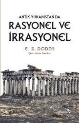 Antik Yunanistan`da Rasyonel ve İrrasyonel - 1