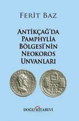 Antikçağ`da Pamphylia Bölgesi`nin Neokoros Unvanları - 1