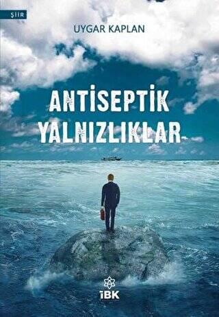 Antiseptik Yalnızlıklar - 1