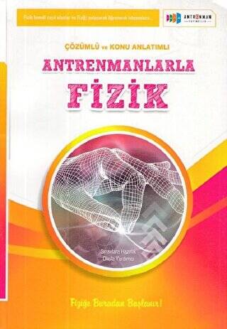 Antrenmanlarla Fizik Çözümlü ve Konu Anlatımlı - 1