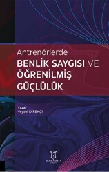 Antrenörlerde Benlik Saygısı ve Öğrenilmiş Güçlülük - 1