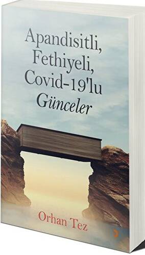 Apandisitli Fethiyeli Covid-19’lu Günceler - 1