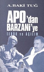 Apo’dan Barzani’ye Terör ve Açılım - 1