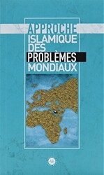 Approche Islamique Des Problemes Mondiaux Küresel Sorunlara İslami Bakış Fransızca - 1