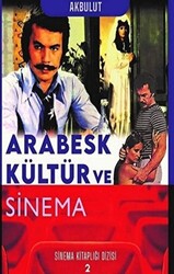 Arabesk Kültür ve Sinema - Sinema Kitaplığı Dizisi 2 - 1